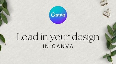Load your design in Canva