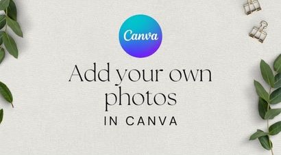 Add your own photos in Canva